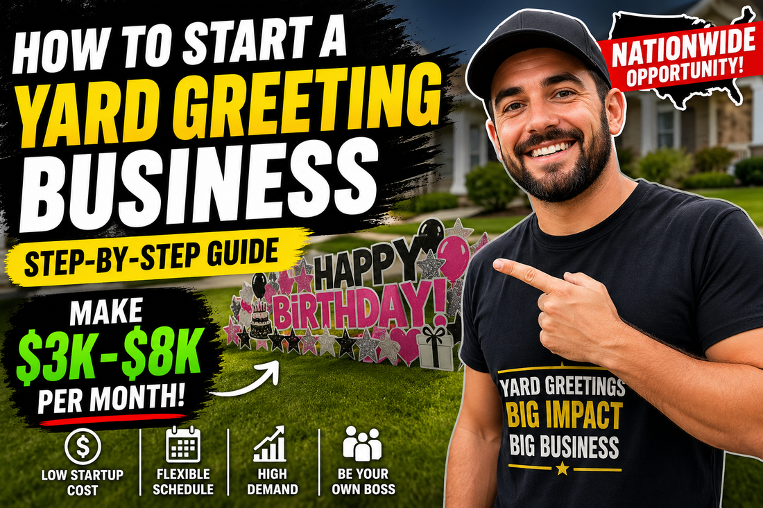 How to Start a Profitable Yard Greeting Business Nationwide (Step-by-Step Guide)